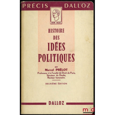 HISTOIRE DES IDÉES POLITIQUES, 2e éd., coll. Précis Dalloz