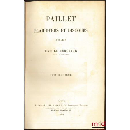 PAILLET – PLAIDOYERS ET DISCOURS publiés par Jules LE BERQUIER