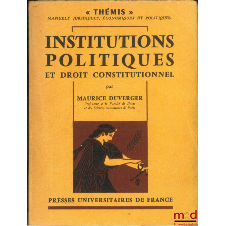 INSTITUTIONS POLITIQUES ET DROIT CONSTITUTIONNEL, 5ème éd., coll. Thémis