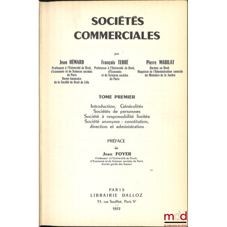 SOCIÉTÉS COMMERCIALES, Préface de Jean Foyer :t. I : Introduction. Généralités. Sociétés de personnes. Société à responsabil...