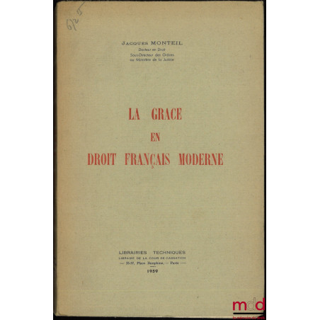 LA GRÂCE EN DROIT FRANÇAIS MODERNE