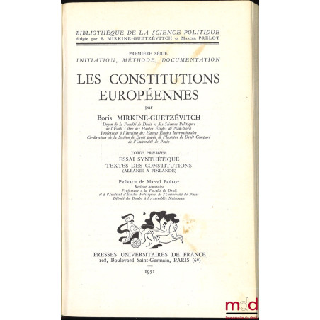 LES CONSTITUTIONS EUROPÉENNES :t. I : Essai synthétique, Textes des constitutions (Albanie A Finlande) ;t. II : Textes des ...