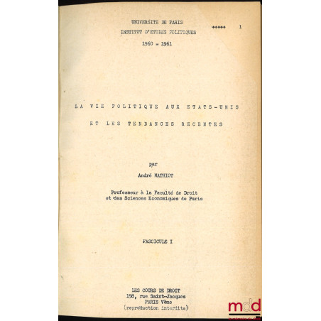 LA VIE POLITIQUE AUX ÉTATS-UNIS ET LES TENDANCES RÉCENTES, I.E.P. de Paris, 1960-1961