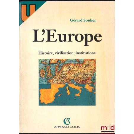 L’EUROPE, Histoire, civilisation, institutions