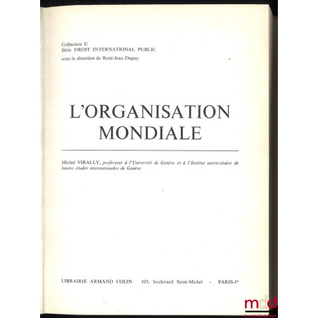 L’ORGANISATION MONDIALE, coll. U, série Droit international public