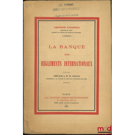 LA BANQUE DES RÈGLEMENTS INTERNATIONAUX, Préface de W. Oualid