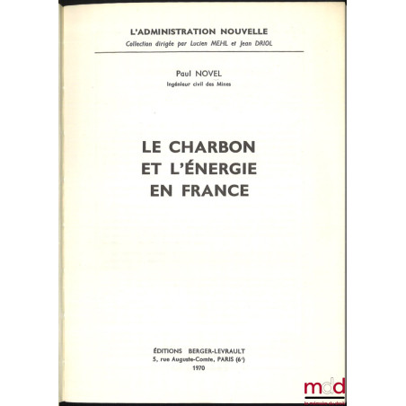 LE CHARBON ET L’ÉNERGIE EN FRANCE, coll. L’administration nouvelle
