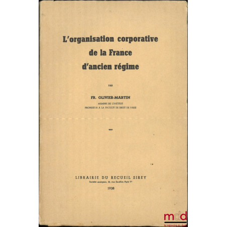 L’ORGANISATION CORPORATIVE DE LA FRANCE D’ANCIEN RÉGIME