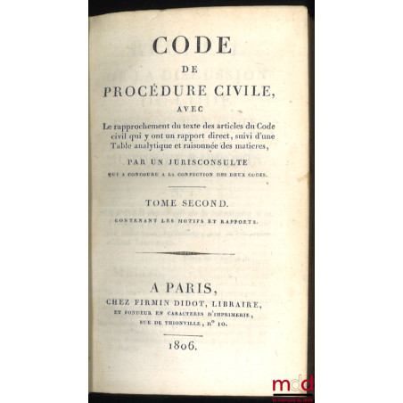 CODE DE PROCÉDURE CIVILE avec le rapprochement du texte des articles du Code civil qui y ont un rapport direct, suivi d’une t...