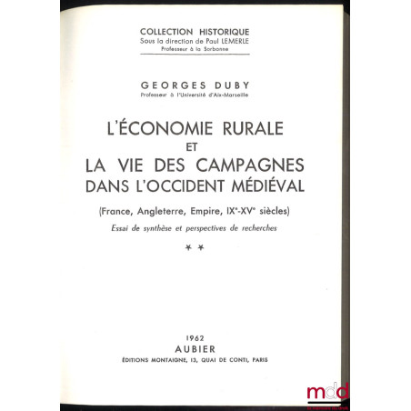 L’ÉCONOMIE RURALE ET LA VIE DES CAMPAGNES DANS L’OCCIDENT MÉDIÉVAL (France, Angleterre, Empire, IXe - XVe siècles), coll. His...