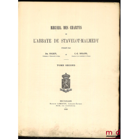 RECUEIL DES CHARTES DE L’ABBAYE DE STAVELOT-MALMEDY