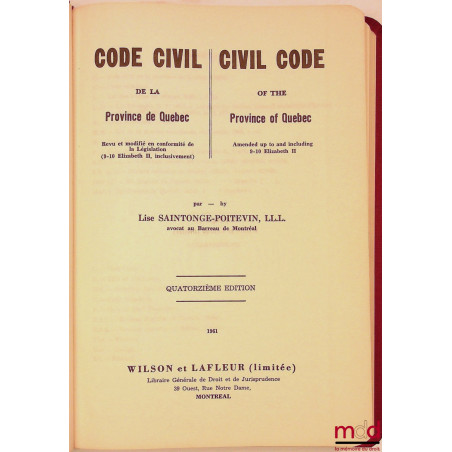 CODE CIVIL DE LA PROVINCE DE QUEBEC, Revu et modifié en conformité de la Législation (9-10 Elizabeth II, inclusivement), par ...