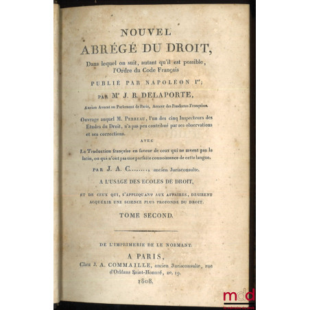 NOUVEL ABRÉGÉ DU DROIT, Dans lequel on suit, autant qu’il est possible, l’Ordre du Code Français publié par Napoléon Ier ; Ou...