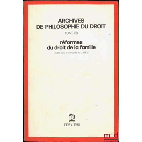 RÉFORMES DU DROIT DE LA FAMILLE, Préface de Jean Carbonnier, A.P.D., t. XX