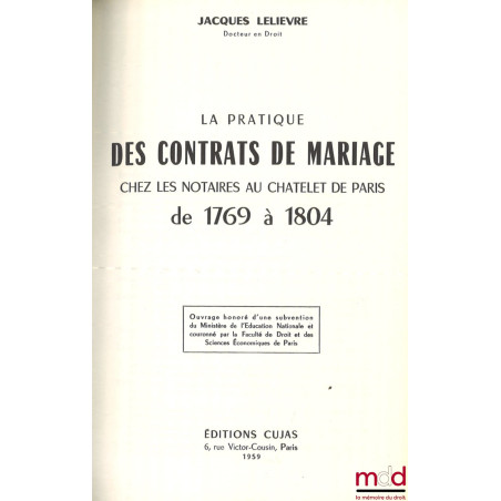 LA PRATIQUE DES CONTRATS DE MARIAGE CHEZ LES NOTAIRES AU CHÂTELET DE PARIS DE 1769 À 1804