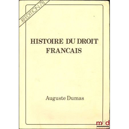 HISTOIRE DU DROIT FRANÇAIS, Réédition 1978