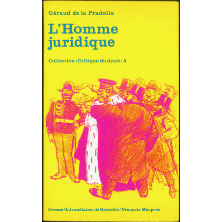 L’HOMME JURIDIQUE, Essai critique de droit privé, coll. "Critique du droit", n° 3