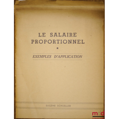 LE SALAIRE PROPORTIONNEL, Exemples d’application