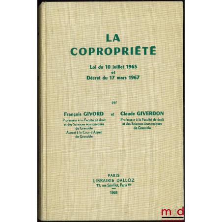 LA COPROPRIÉTÉ, Loi du 10 juillet 1965 et Décret du 17 mars 1967