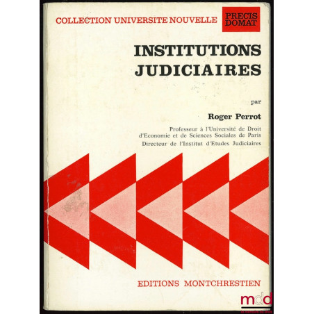 INSTITUTIONS JUDICIAIRES, coll. Université nouvelle, Précis Domat