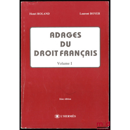 ADAGES DU DROIT FRANÇAIS, 2e éd. [vol. I uniquement]