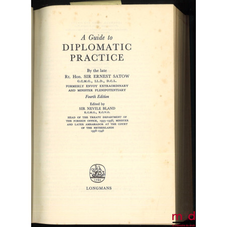GUIDE TO DIPLOMATIC PRACTICE, fourth edition, edited by Sir Nevile Bland