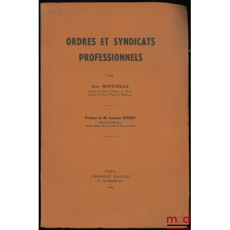 ORDRES ET SYNDICATS PROFESSIONNELS, Préface de Georges Ripert