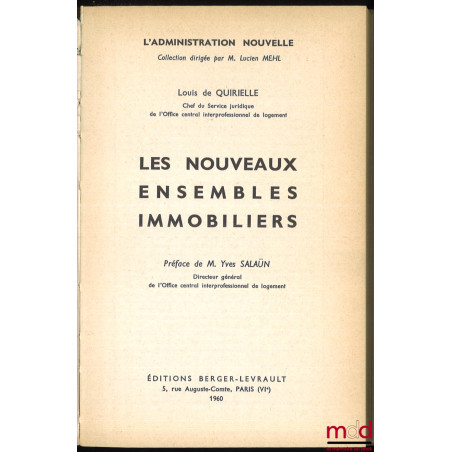 LES NOUVEAUX ENSEMBLES IMMOBILIERS, Préface de Yves Salaün, coll. L’Administration nouvelle