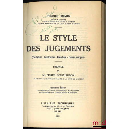 LE STYLE DES JUGEMENTS (Vocabulaire, construction, dialectique, formes juridiques), 3e éd., Préface de Pierre BOUCHARDON
