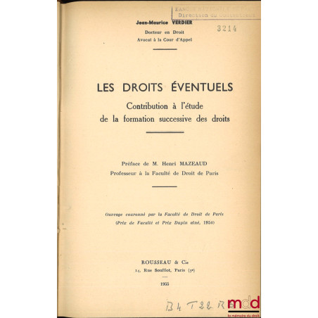 LES DROITS ÉVENTUELS, Contribution l’étude de la formation successive des Droits, Préface de Henri Mazeaud