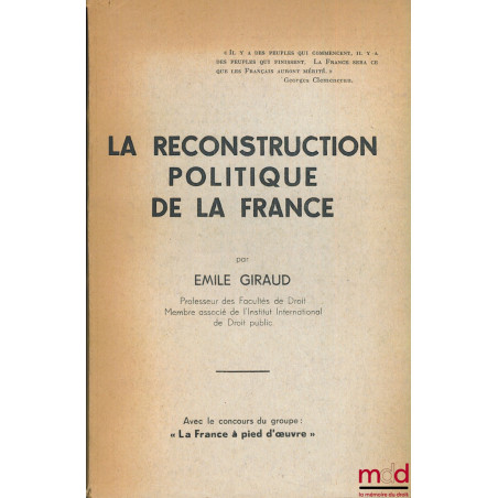 LA RECONSTRUCTION POLITIQUE DE LA FRANCE