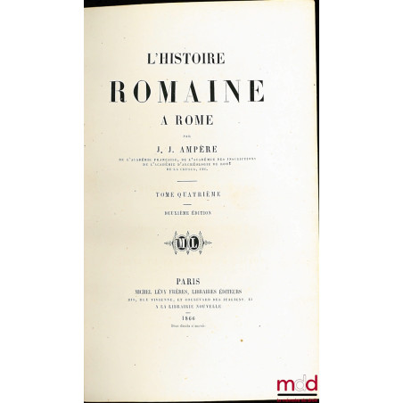 L’HISTOIRE ROMAINE À ROME, t. IV [seul], 2ème éd.