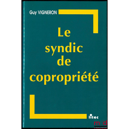 LE SYNDIC DE COPROPRIÉTÉ