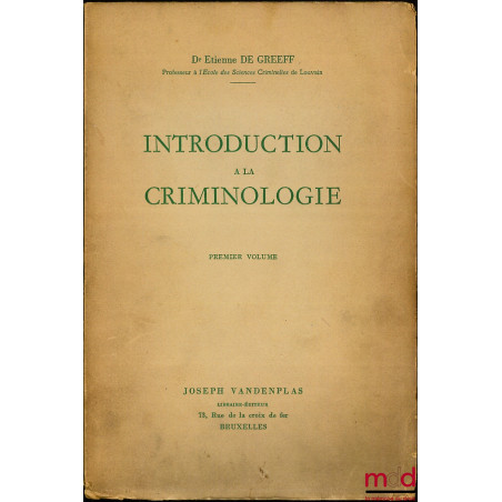 INTRODUCTION À LA CRIMINOLOGIE, t. I [seul]