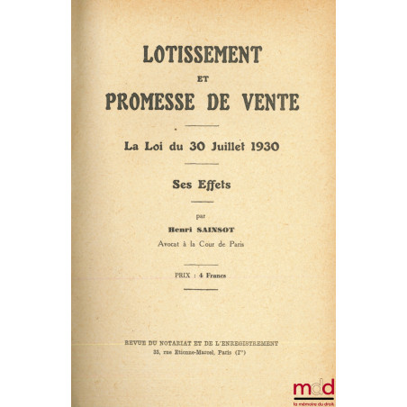 LOTISSEMENT ET PROMESSE DE VENTE, La loi du 30 juillet 1930, ses effets