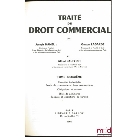 TRAITÉ DE DROIT COMMERCIAL, t. II [seul] : Propriété industrielle - Fonds de commerce et baux commerciaux - Obligations et su...