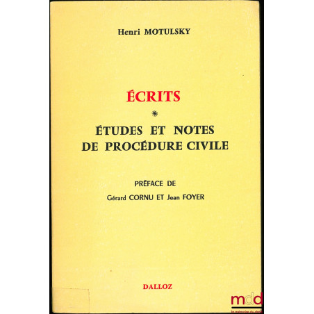 ÉCRITS - ÉTUDES ET NOTES DE PROCÉDURE CIVILE, t. I [seul], Préface de Gérard Cornu et Jean Foyer