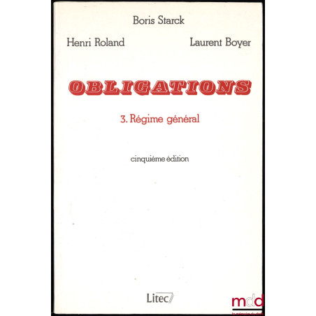 DROIT CIVIL. OBLIGATIONS, t. 3. Régime général, [seul], 5ème éd.