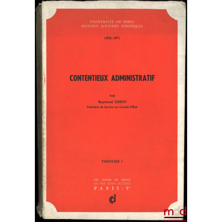 CONTENTIEUX ADMINISTRATIF, Institut d’Études Politiques de Paris, année 1970-1971, Fasc. I [seul]
