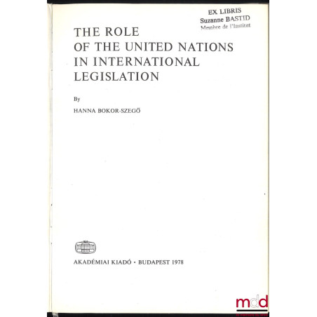 THE ROLE OF THE UNITED NATIONS IN INTERNATIONAL LEGISLATION