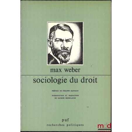 SOCIOLOGIE DU DROIT, Préface de Philippe Raynaud, Introduction et traduction de Jacques Grosclaude, coll. Recherches politiques