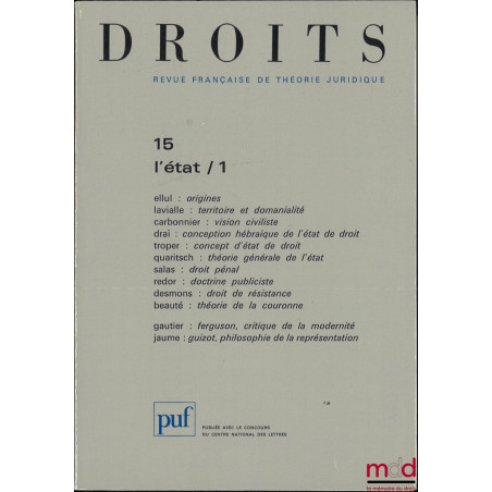 L’ÉTAT, Droits, Revue Française de Théorie Juridique, n° 15/1