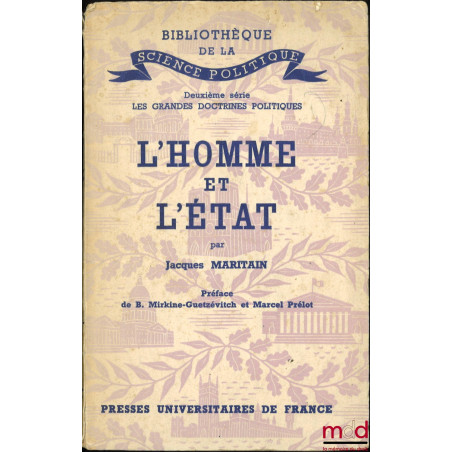 L’HOMME ET L’ÉTAT, traduit de la version originale en langue anglaise par Robert et France Davril, Préface de B. Mirkine-Guet...