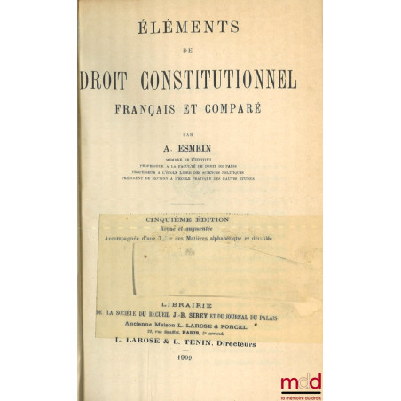 ÉLÉMENTS DE DROIT CONSTITUTIONNEL FRANÇAIS ET COMPARÉ, 5e éd.