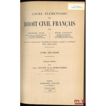 COURS ÉLÉMENTAIRE DE DROIT CIVIL FRANÇAIS, 11e éd. (t. I), 10e éd. – Nouveau tirage (t. II) et 9e éd. (t. III) entièrement re...