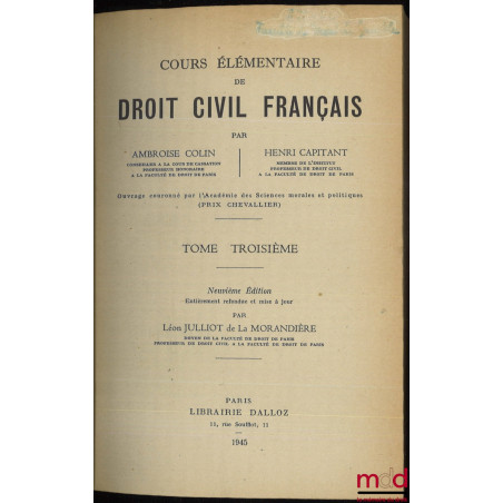 COURS ÉLÉMENTAIRE DE DROIT CIVIL FRANÇAIS, 11e éd. (t. I), 10e éd. – Nouveau tirage (t. II) et 9e éd. (t. III) entièrement re...