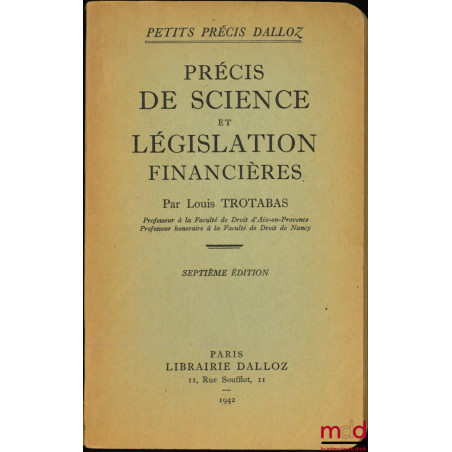 PRÉCIS DE SCIENCE ET LÉGISLATION FINANCIÈRES, 7ème éd., coll. Petits précis Dalloz