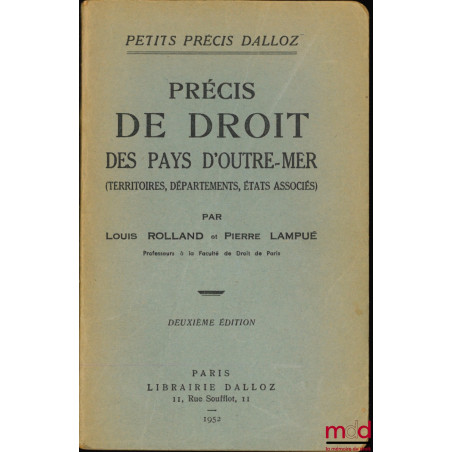 PRÉCIS DE DROIT DES PAYS D’OUTRE-MER (Territoires, Départements, États Associés), 2ème éd., coll. petits précis Dalloz