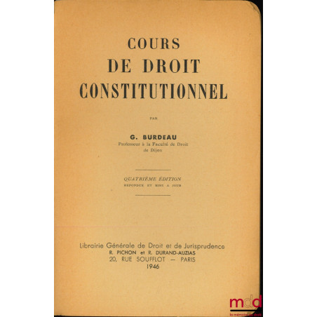 COURS DE DROIT CONSTITUTIONNEL, 4ème éd. refondue et mise à jour