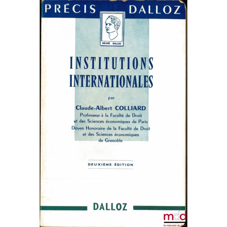 INSTITUTIONS INTERNATIONALES, Coll. Précis Dalloz, 2ème éd.